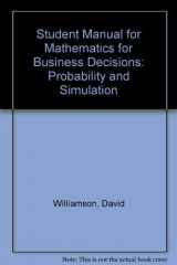 9780883857434-088385743X-Student Manual for Mathematics for Business Decisions: Probability and Simulation