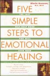 9780743213875-0743213874-Five Simple Steps to Emotional Healing: The Last Self-Help Book You Will Ever Need