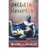 9781904132448-1904132448-Once a King, Always a King : My Attempts to Leave Gang Life