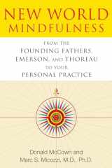 9781594774249-1594774242-New World Mindfulness: From the Founding Fathers, Emerson, and Thoreau to Your Personal Practice