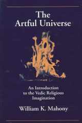 9780791435793-0791435792-The Artful Universe: An Introduction to the Vedic Religious Imagination (Suny Hindu Studies)