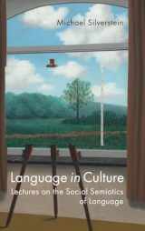 9781009198837-1009198831-Language in Culture: Lectures on the Social Semiotics of Language
