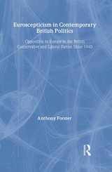 9780415287319-0415287316-Euroscepticism in Contemporary British Politics: Opposition to Europe in the Conservative and Labour Parties since 1945