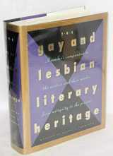 9780805027167-0805027165-The Gay and Lesbian Literary Heritage: A Readers Companion to the Writers and Their Works, from Antiquity to the Present