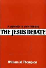 9780809126668-0809126664-Jesus Debate: A Survey and Synthesis