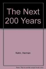 9780688030292-0688030297-The next 200 years: A scenario for America and the world