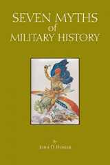 9781647920432-1647920434-Seven Myths of Military History (Myths of History: A Hackett Series)