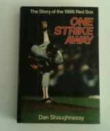 9780825304262-0825304261-One Strike Away: THe Story of the 1986 Red Sox