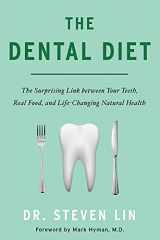 9789391067533-9391067530-The Dental Diet: The Surprising Link between Your Teeth, Real Food, and Life-Changing Natural Health