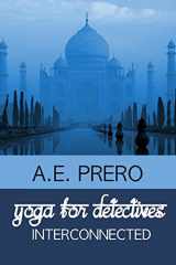 9781548044817-1548044814-Yoga for Detectives: Interconnected