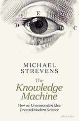 9780241205778-0241205778-The Knowledge Machine: How an Unreasonable Idea Created Modern Science