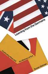 9780241262863-0241262860-Learning from the Germans: Confronting Race and the Memory of Evil
