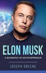 9781959018612-1959018612-Elon Musk: A Biography of an Entrepreneur
