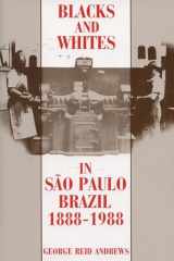 9780299131043-0299131041-Blacks and Whites in Sao Paulo, Brazil, 1888-1988