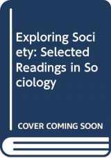 9780060451226-006045122X-Exploring Society: Selected Readings in Sociology