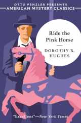 9781613162026-1613162022-Ride the Pink Horse (An American Mystery Classic)
