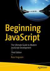 9781484243947-1484243943-Beginning JavaScript: The Ultimate Guide to Modern JavaScript Development