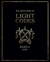 9781777094324-1777094321-The Little Book of Light Codes: Journal