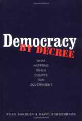9780300092721-0300092725-Democracy by Decree: What Happens When Courts Run Government