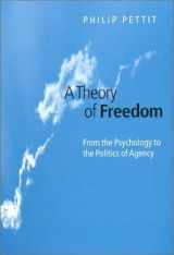 9780195218329-0195218329-A Theory of Freedom: From the Psychology to the Politics of Agency
