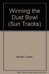 9780816520701-0816520704-Winning the Dust Bowl (Sun Tracks)