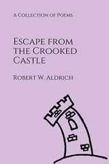 9780578685359-0578685353-Escape from the Crooked Castle: A Collection of Poems