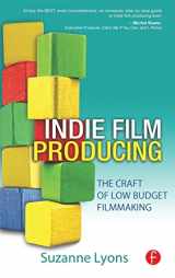 9781138136649-1138136646-Independent Film Producing: The Craft of Low Budget Filmmaking