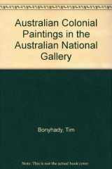 9780642887580-0642887586-Australian Colonial Paintings in the Australian National Gallery