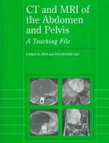 9780683182187-0683182188-CT and MRI of the Abdomen and Pelvis: A Teaching File (Radiology Teaching File)