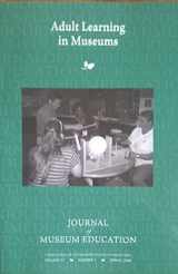 9781598748048-1598748041-Adult Learning in Museums: Journal of Museum Education 33:1 Thematic Issue