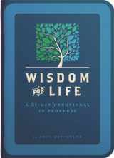 9781580195867-1580195865-Wisdom for Life: A 31-Day Devotional in Proverbs
