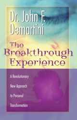9781561708857-1561708852-The Breakthrough Experience: A Revolutionary New Approach to Personal Transformation