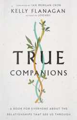 9780830847686-0830847685-True Companions: A Book for Everyone About the Relationships That See Us Through