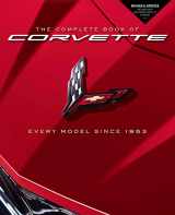 9780760365212-0760365210-The Complete Book of Corvette: Every Model Since 1953 - Revised & Updated Includes New Mid-Engine Corvette Stingray (Complete Book Series)