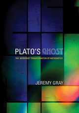 9780691136103-0691136106-Plato's Ghost: The Modernist Transformation of Mathematics