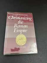 9780300032161-0300032161-Christianizing the Roman Empire (A.D. 100-400)