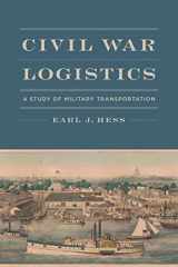9780807167502-0807167509-Civil War Logistics: A Study of Military Transportation