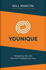 9781462766673-1462766676-Younique: Designing the Life that God Dreamed for You