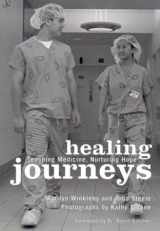 9781879552500-1879552507-Healing Journeys: Teaching Medicine, Nurturing Hope