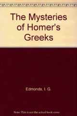 9780525666929-0525666923-The Mysteries of Homer's Greeks