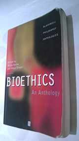9780631203117-0631203117-Bioethics: An Anthology (Blackwell Philosophy Anthologies)