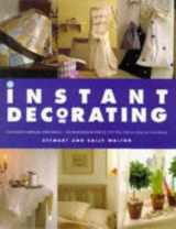 9781859674536-1859674534-Instant Decorating: Innovative Interiors with Impact--100 Sensational Effects That You Can Achieve in a Weekend