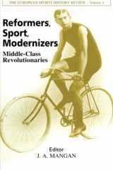 9780714682280-0714682284-Reformers, Sport, Modernizers (Sport in the Global Society)