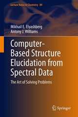 9783662464014-3662464012-Computer–Based Structure Elucidation from Spectral Data: The Art of Solving Problems (Lecture Notes in Chemistry, 89)
