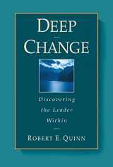 9780787902445-0787902446-Deep Change: Discovering the Leader Within (The Jossey-Bass Business & Management Series)