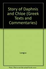 9780405114281-0405114281-Story of Daphnis and Chloe (Greek Texts and Commentaries) (English and Ancient Greek Edition)