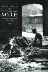 9780226482026-0226482022-Theorizing Myth: Narrative, Ideology, and Scholarship