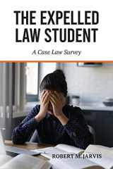 9781600425462-1600425461-The Expelled Law Student - A Case Law Survey