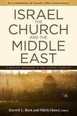 9780825445774-0825445779-Israel, the Church, and the Middle East: A biblical response to the current conflict