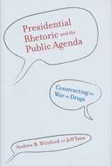 9780801893469-0801893461-Presidential Rhetoric and the Public Agenda: Constructing the War on Drugs